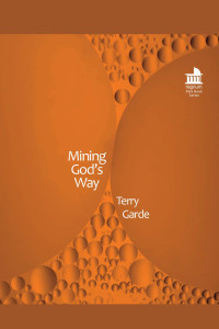 Terry Garde — Mining God's Way