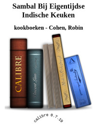 kookboeken - Cohen, Robin — Sambal Bij Eigentijdse Indische Keuken