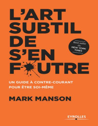 Mark Manson — L art subtil de sen foutre