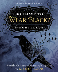 Mortellus — Do I Have to Wear Black?