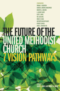 Ough, Bruce R.;Jones, Scott J.; — The Future of the United Methodist Church