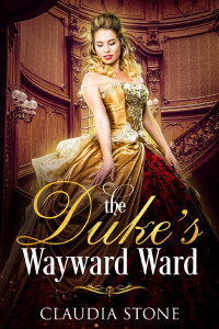 Claudia Stone — The Duke's Wayward Ward