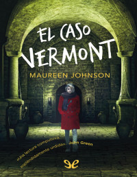 Maureen Johnson — El Caso Vermont