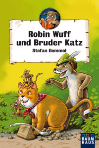 Gemmel, Stefan — Robin Wuff und Bruder Katz