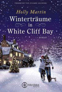 Holly Martin — Winterträume in White Cliff Bay