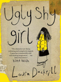 Laura Dockrill — Ugly Shy Girl
