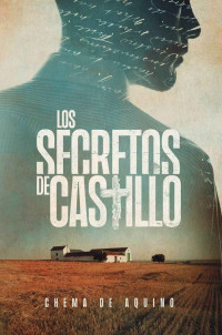 Chema de Aquino — Los secretos de Castillo