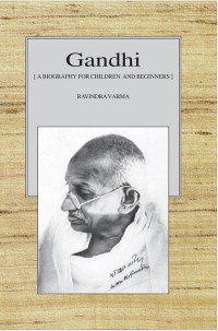 Ravindra Varma — GANDHI A Biography for Children and Beginners