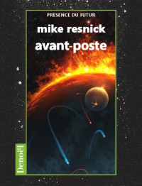 Mike Resnick — Avant-Poste