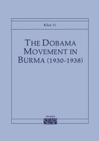 Khin Yi — The Dobama Movement in Burma (1930–1938)