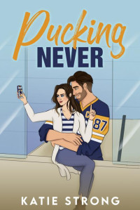 Katie Strong — Pucking Never