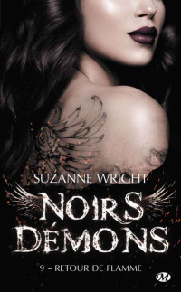 Suzanne Wright & Frédéric Grut — Noirs démons, T9 : Retour de flamme (French Edition)
