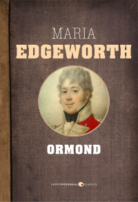 Maria Edgeworth [Edgeworth] — Ormond