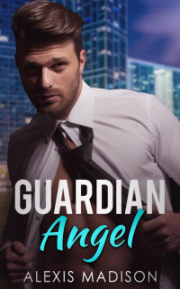 Alexis Madison — Guardian Angel