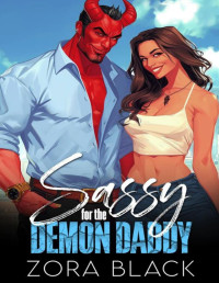Zora Black — Sassy For The Demon Daddy: A Paranormal Romantic Comedy