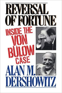 Alan Dershowitz — Reversal of Fortune