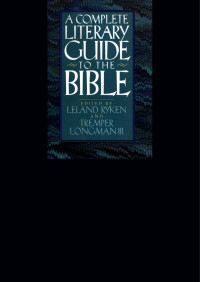 Leland Ryken;Tremper Longman III; — The Complete Literary Guide to the Bible