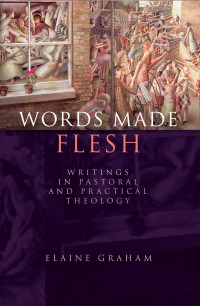 Elaine Graham; — Words Made Flesh