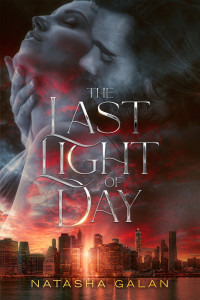 Galan, Natasha — The Last Light of Day: The Guards of Nightfall: Book 1