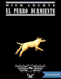 Dick Lochte — El Perro Durmiente