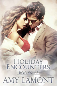 Amy Lamont — [Holiday Encounters 01.0 - 03.0] Boxed Set