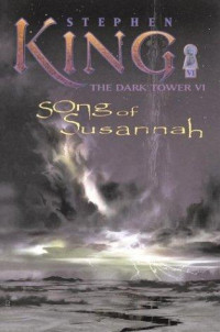 Stephen King [King, Stephen] — Song of Susannah