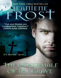 Jeaniene Frost — The Other Half of the Grave