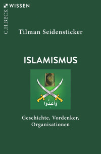 Tilman Seidensticker; — Islamismus