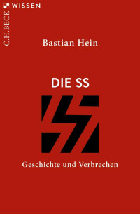 Bastian Hein — Die SS