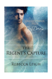 Rebecca Leigh — The Regent's Capture