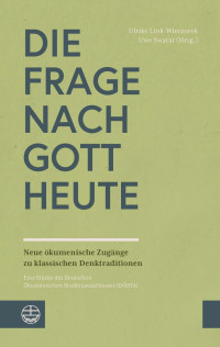 Ulrike Link-Wieczorek, Uwe Swarat — Die Frage nach Gott heute