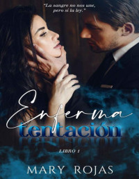 Mary Rojas — Enferma tentación (Spanish Edition)