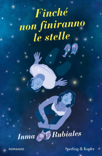 Inma Rubiales — Finché non finiranno le stelle