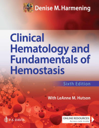 Denise M. Harmening — Clinical Hematology and Fundamentals of Hemostasis