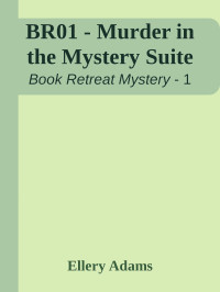 Ellery Adams — Murder in the Mystery Suite (Book Retreat Mystery 1)