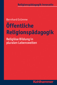 Bernhard Grümme — Öffentliche Religionspädagogik