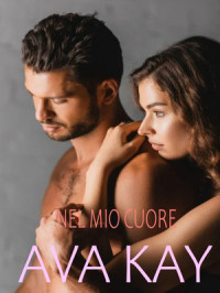 Ava Kay — Nel mio cuore