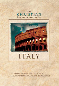 David Bershad;Caroline Mangone; — The Christian Travelers Guide to Italy