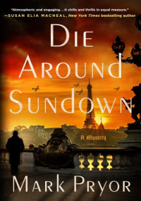 Mark Pryor — Die Around Sundown