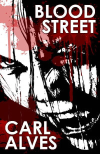 Alves, Carl [Alves, Carl] — Blood Street
