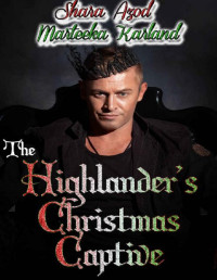 Marteeka Karland & Shara Azod [Karland, Marteeka] — The Highlander's Christmas Captive