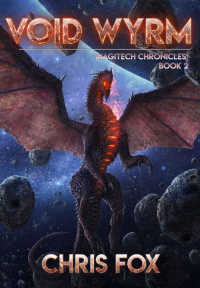 Chris Fox — Void Wyrm: Magitech Chronicles