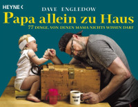 Engledow, Dave — Papa allein zu Haus
