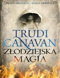 Trudi Canavan — Złodziejska magia. Prawo milenium. Księga pierwsza