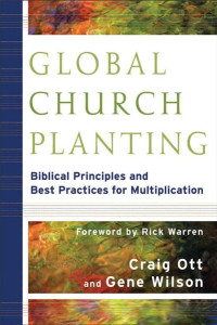 Ott, Craig;Wilson, Gene; — Global Church Planting