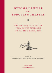 Michael Hüttler, Hans Ernst Weidinger — Ottoman Empire and European Theatre Vol. II