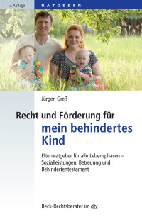 Greß, Jürgen.; — Recht und Förderung für mein behindertes Kind