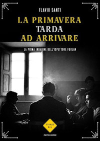 Flavio Santi — La primavera tarda ad arrivare