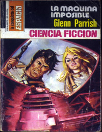 Glenn Parrish — La máquina imposible