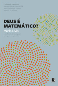 Mario Livio — Deus é matemático?
